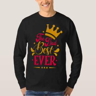 Mens Best Dad Ever For Dad Husband T-Shirt