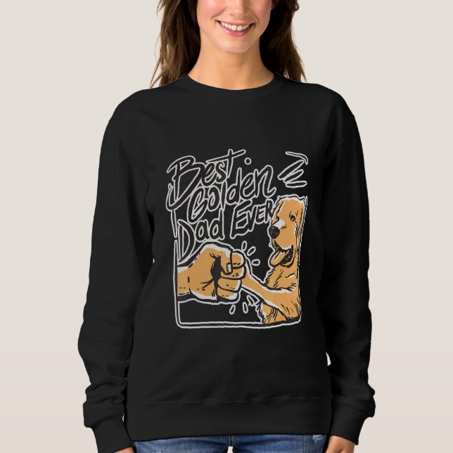 Mens Best Dad Ever Golden Retriever Dad Idea Golde Sweatshirt (Front)