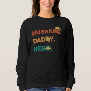Mens Best Dad Ever Husband, Daddy, Hero Sweatshirt