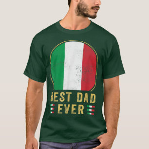 Mens Best Dad Ever Italian Father Country Italy Fl T-Shirt