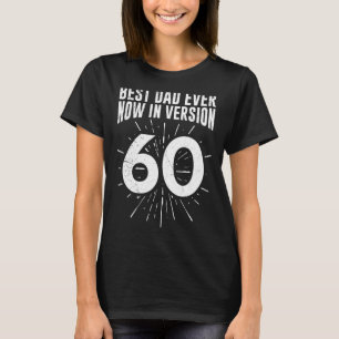 Mens Best Dad Version 60 Years 60th Birthday Papa T-Shirt