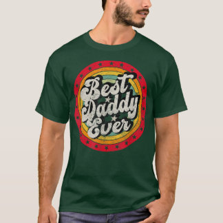 Mens Best Daddy Ever For Father's Day Vintage Retr T-Shirt