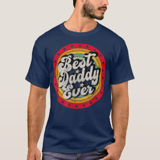 Mens Best Daddy Ever For Father's Day Vintage Retr T-Shirt