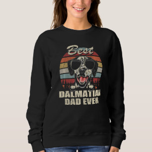 Mens Best Dalmatian Dad Ever Father's Day Cool Dog Sweatshirt