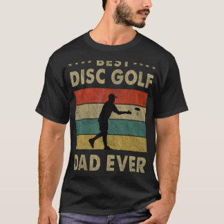 Mens Best Disc Golf Dad Ever Vintage Disc Golf Fat T-Shirt
