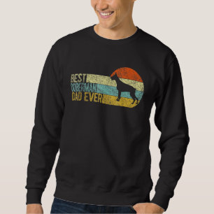 Mens Best Doberman Dad Ever Doberman Papa Dobie Do Sweatshirt