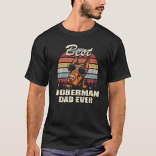 Mens Best Doberman Dad Ever Father's Day Cool Dog T-Shirt