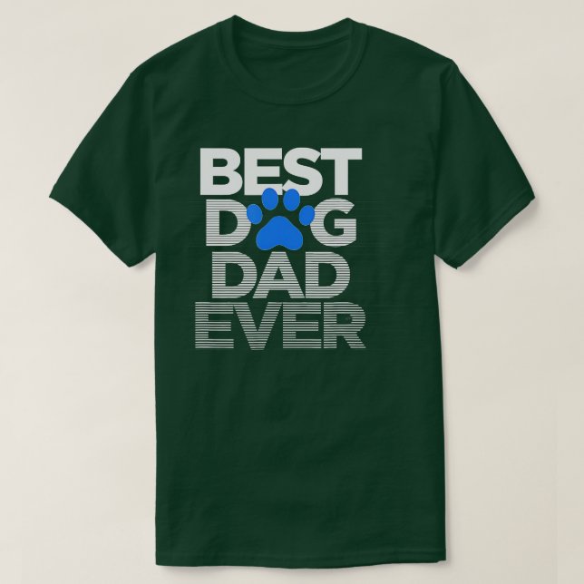 Mens Best Dog Dad Ever  Husband Fathers Day Gifts  T-Shirt (Design Front)