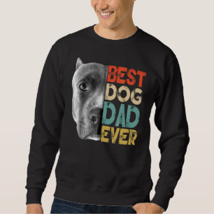 Mens Best Dog Dad Ever Pitbull  Father's Day Retro Sweatshirt