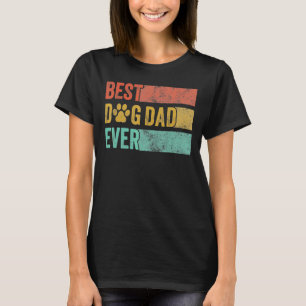 Mens Best Dog Dad Ever Retro Dog Daddy Pet Father T-Shirt