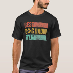 Mens Best Dog Dad Ever Retro Dog Daddy Pet Father T-Shirt