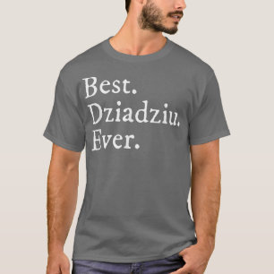 Mens Best Dziadziu Ever In Polish  Gift  T-Shirt