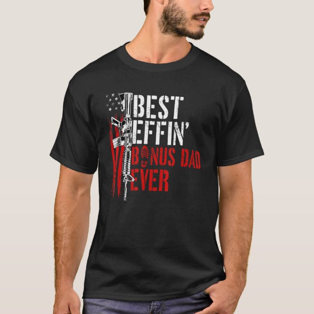 Mens Best Effin Bonus Dad Ever Daddy Gun Rights Am T-Shirt (Front)