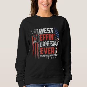 Mens Best Effin Bonus Dad Ever Gun Rights Veteran  Sweatshirt
