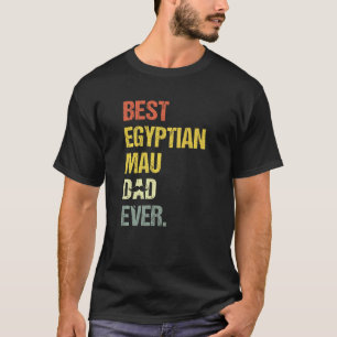Mens Best Egyptian Mau Dad Cat T-Shirt