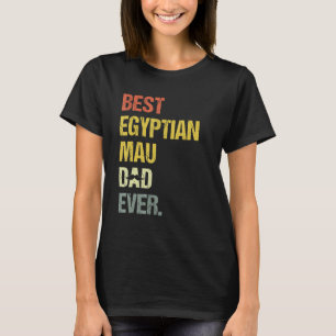 Mens Best Egyptian Mau Dad Cat T-Shirt