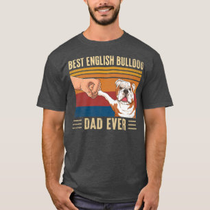 Mens Best English Bulldog Dad Ever Vintage Fist Bu T-Shirt