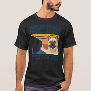 Mens Best French Bulldog Dad Ever Dog Father's D T-Shirt