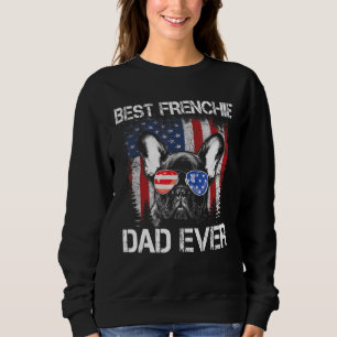 Mens Best Frenchie Dad Ever American Flag French B Sweatshirt