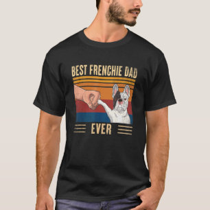 Mens Best Frenchie Dad Ever Vintage Fist Bump Fren T-Shirt