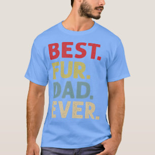 Mens Best Fur Dad Ever Design for Men Cat Daddy or T-Shirt