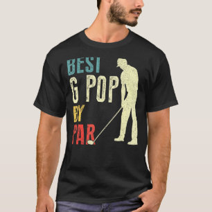 Mens Best G Pop By Par Golf Father's Day Daddy T-Shirt