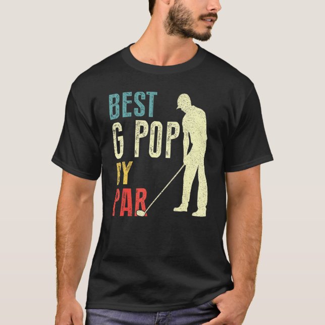 Mens Best G Pop By Par  Golf  Father's Day  Daddy T-Shirt (Front)