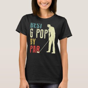 Mens Best G Pop By Par Golf Father's Day Daddy T-Shirt