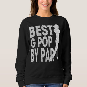 Mens Best G Pop By Par Vintage Pro Golfer  Father' Sweatshirt