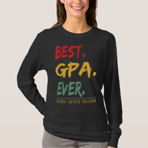 Mens Best Gpa Ever The Man The Myth The Legend Fro T-Shirt