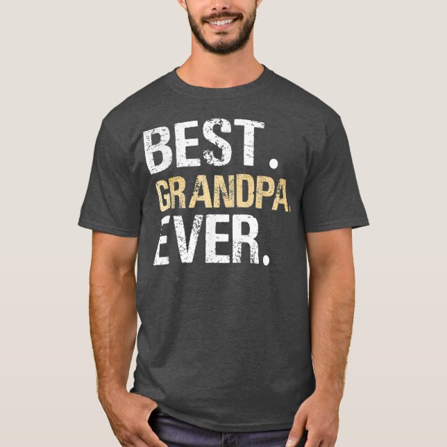Mens Best Grandpa Ever graphic Great Fathers Day T-Shirt (Front)