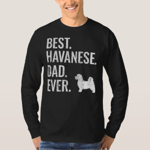 Mens Best Havanese Dad Ever Cool Dog Owner T-Shirt