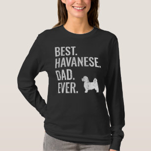 Mens Best Havanese Dad Ever Cool Dog Owner T-Shirt