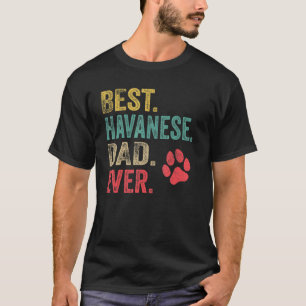 Mens Best Havanese Dad ever Vintage Men Father Dog T-Shirt