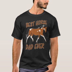 Mens Best Horse Dad Ever Father Horse Papa Rider T-Shirt