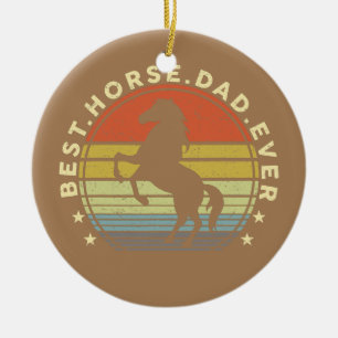 Mens Best Horse Dad Ever Vintage Horse Dad Ceramic Tree Decoration