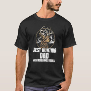 Mens Best Hunting Dad Tolerance Issues Hunting Fat T-Shirt