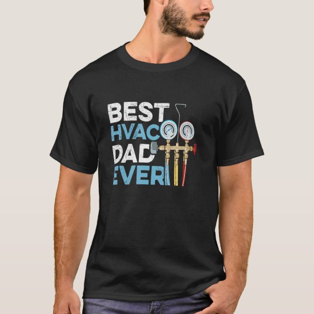 Mens Best HVAC Dad ever for your HVAC Dad T-Shirt (Front)