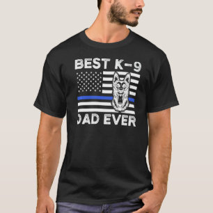 Mens Best K 9 Dad Ever Police Dog K 9 Father T-Shirt