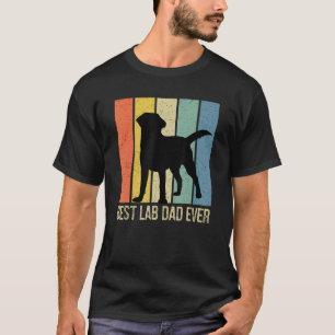 Mens Best Lab Dad Ever Black Labrador Retriever Vi T-Shirt