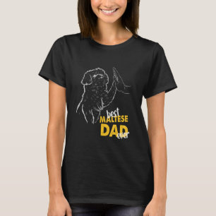 Mens Best Maltese Dad Ever Maltese Daddy Maltese D T-Shirt
