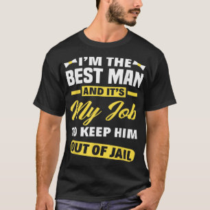 Mens Best Man Jail Bachelor Party  T-Shirt
