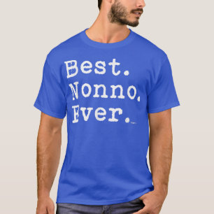 Mens Best Nonno Ever, Best  T-Shirt