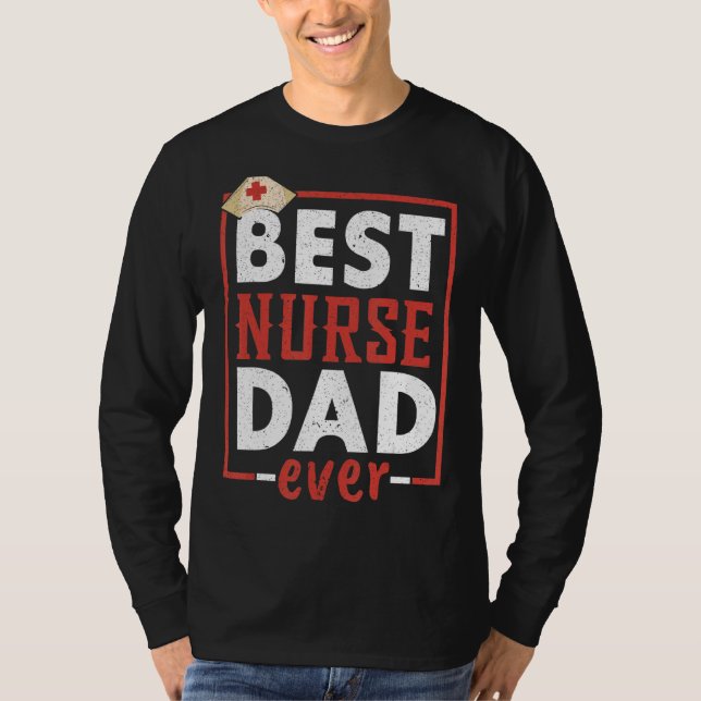 Mens Best Nurse Dad Ever Med Medical Father´s Day  T-Shirt (Front)