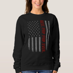 Mens Best Pap Pap Ever American Flag  Gift For Fat Sweatshirt
