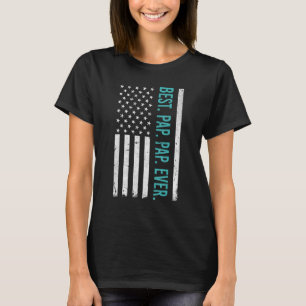 Mens Best Pap Pap Ever US American Flag Pap Pap Fa T-Shirt