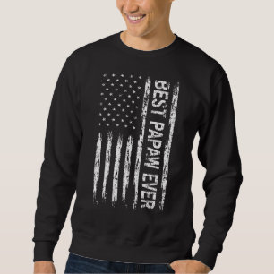 Mens Best Papaw Ever Us American Flag Father's D Sweatshirt