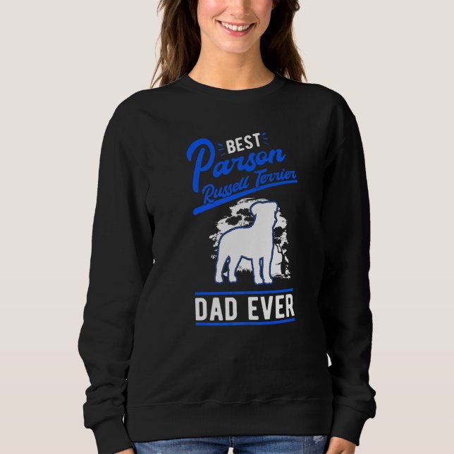 Mens Best Parson Russell Terrier Dad Ever Parson R Sweatshirt (Front)