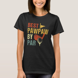 Mens Best Pawpaw By Par Father's Day Golf Golfer T-Shirt