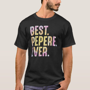 Mens Best Pepere Ever For Men Grandad Father's Da T-Shirt
